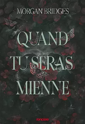 Morgan Bridges – Possession, Tome 1 : Quand tu seras mienne